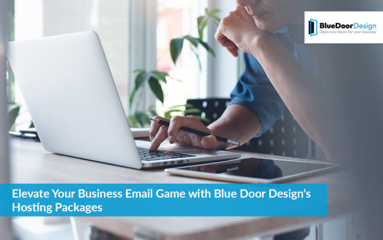 Elevate Your Business Email Game with Blue Door Design’s Hosting Packages